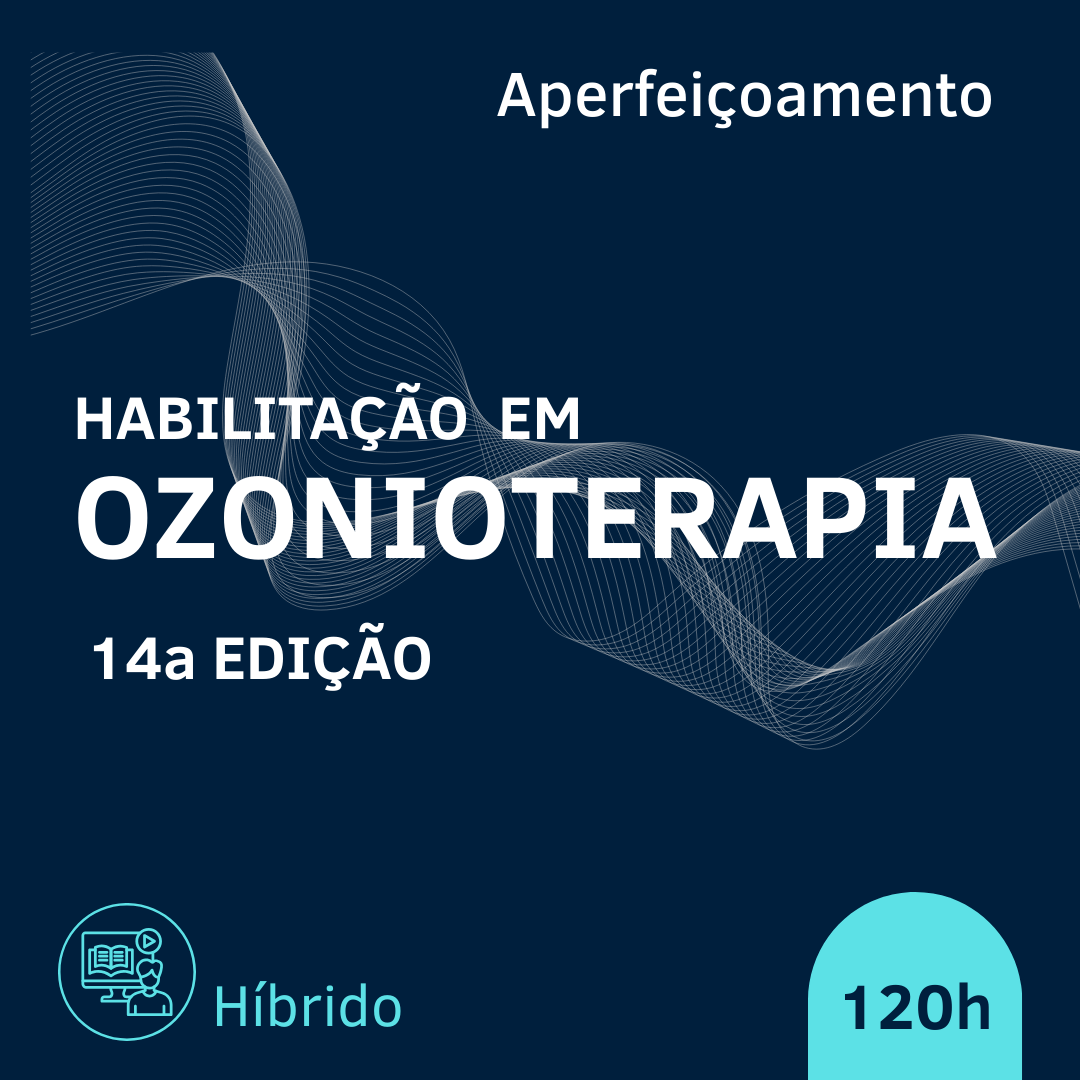 CURSO DE HABILITAÇÃO EM OZONIOTERAPIA - 14 a EDIÇÃO